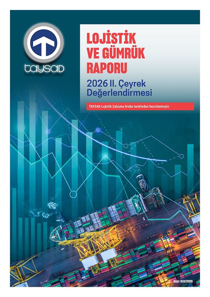 TAYSAD Lojistik ve Gümrük Raporu, 2026 II. Çeyrek kapağı